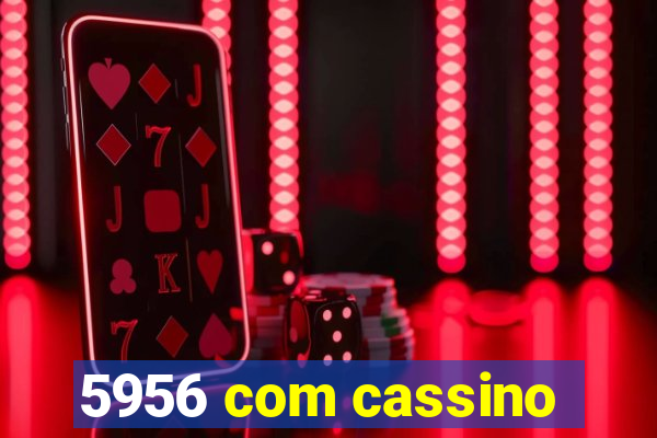 5956 com cassino